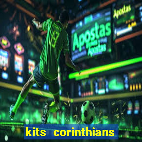 kits corinthians dls 2021