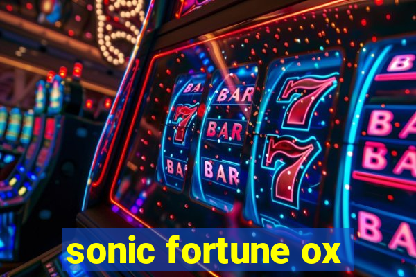 sonic fortune ox