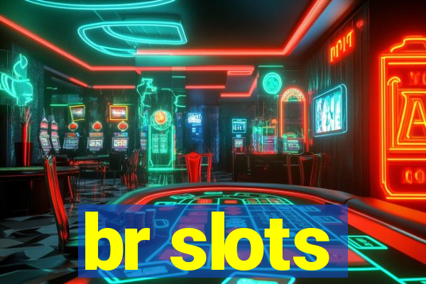 br slots