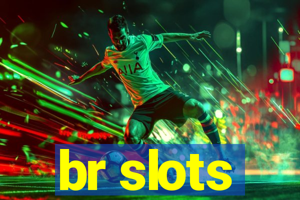 br slots