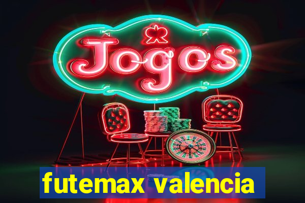 futemax valencia