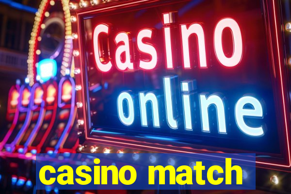 casino match