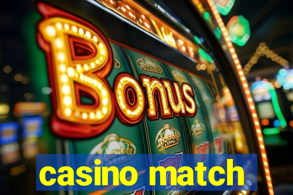 casino match