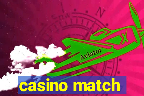 casino match