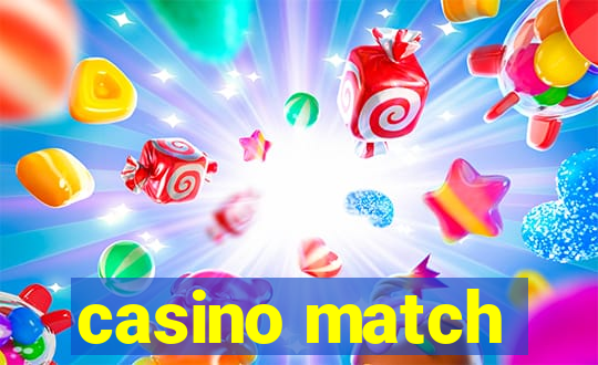 casino match