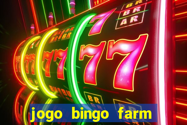 jogo bingo farm paga mesmo