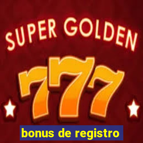 bonus de registro