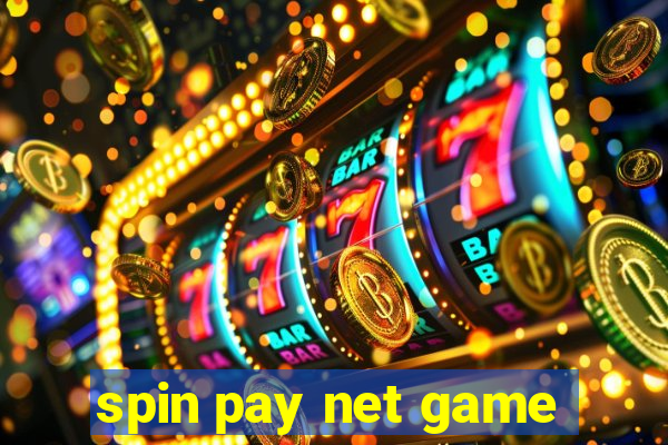 spin pay net game