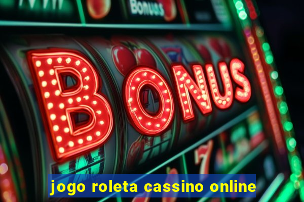 jogo roleta cassino online