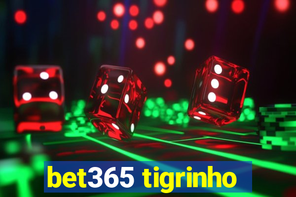 bet365 tigrinho