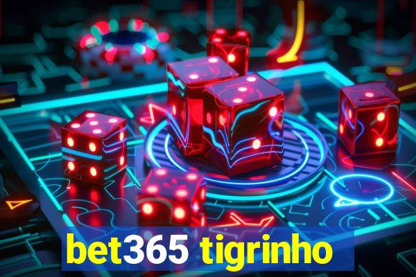 bet365 tigrinho