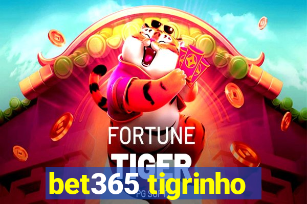 bet365 tigrinho