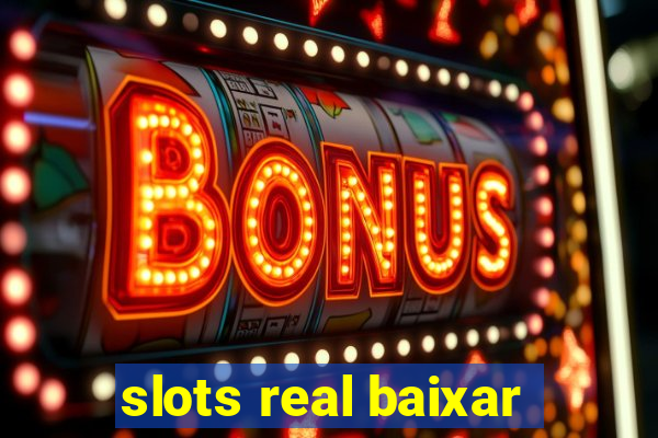 slots real baixar