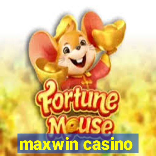 maxwin casino