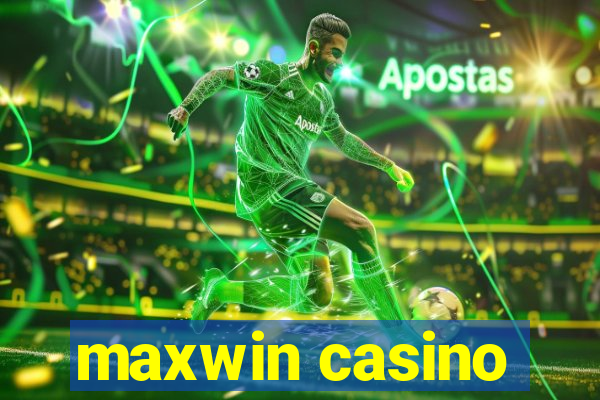 maxwin casino