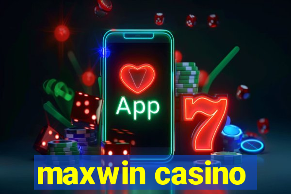 maxwin casino