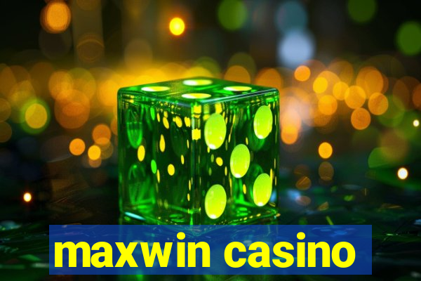 maxwin casino