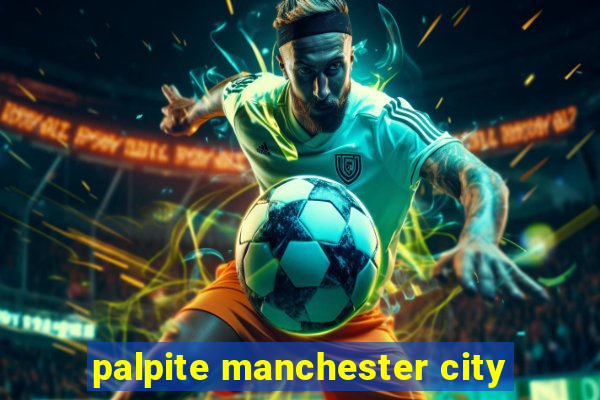 palpite manchester city