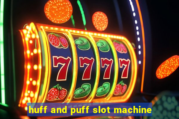 huff and puff slot machine