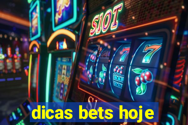 dicas bets hoje