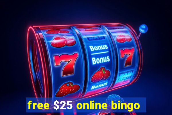 free $25 online bingo