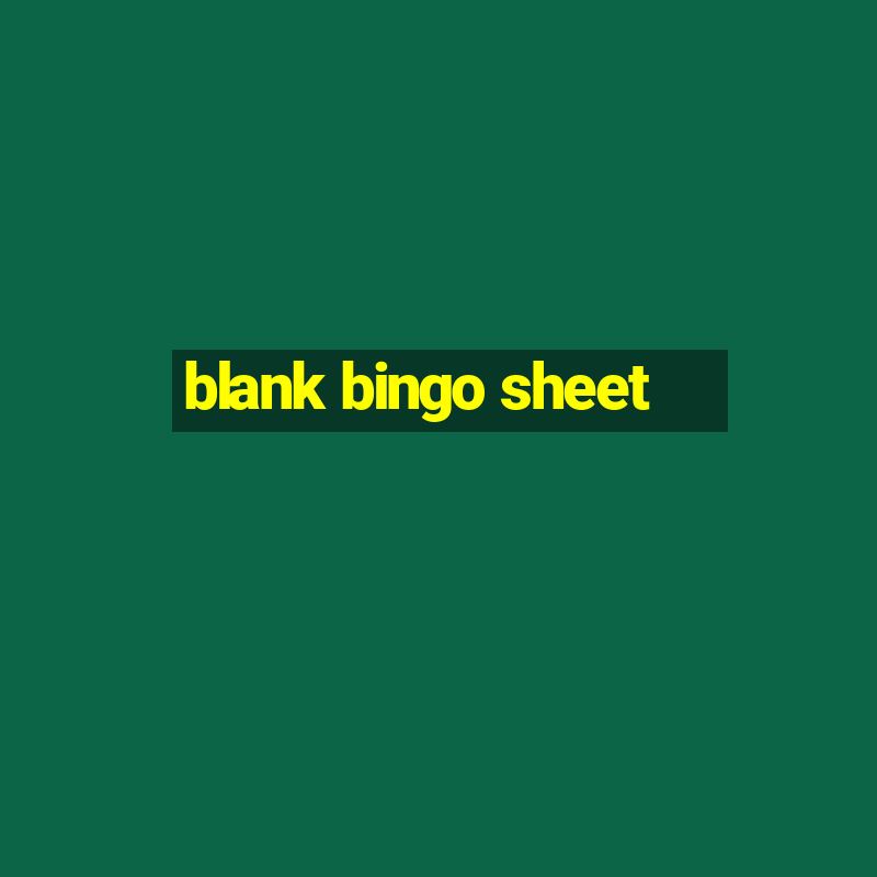 blank bingo sheet