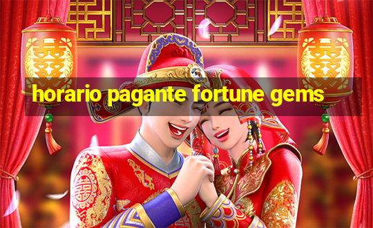 horario pagante fortune gems