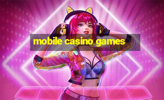 mobile casino games