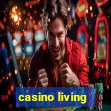 casino living