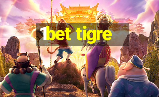 1bet tigre