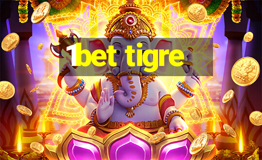 1bet tigre