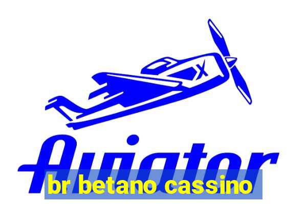 br betano cassino