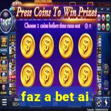 faz a bet ai