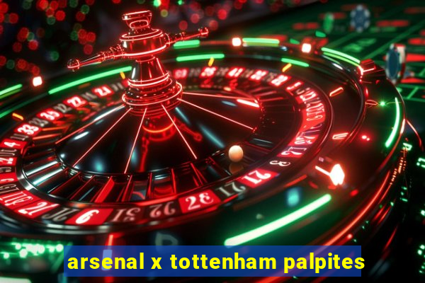 arsenal x tottenham palpites