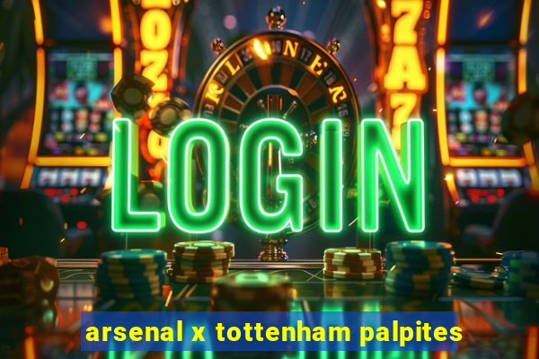 arsenal x tottenham palpites