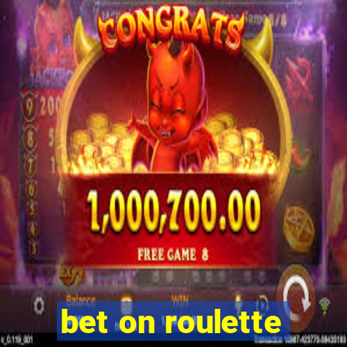 bet on roulette