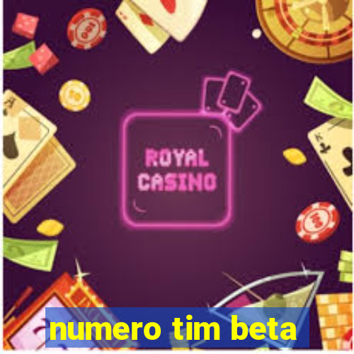 numero tim beta