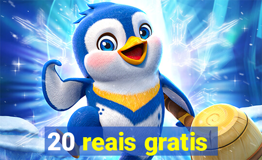 20 reais gratis