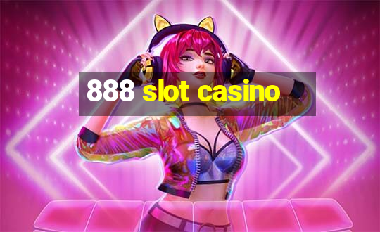 888 slot casino