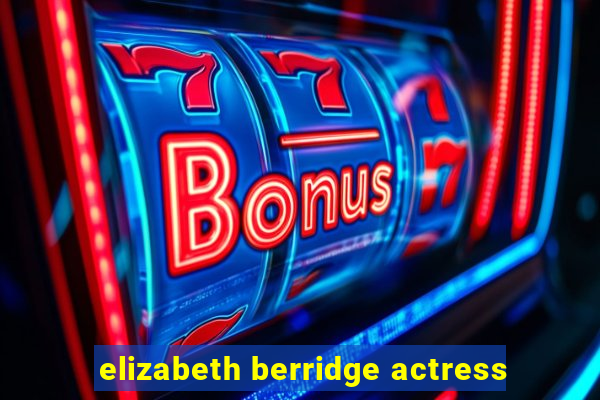 elizabeth berridge actress