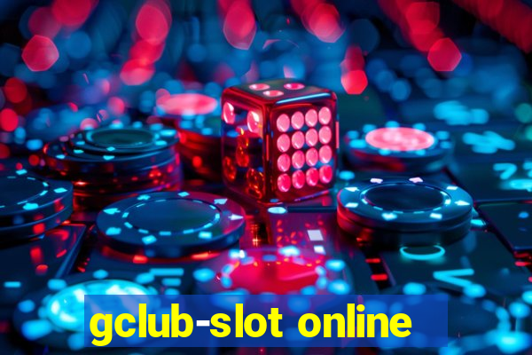 gclub-slot online