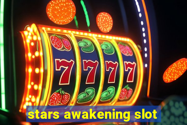 stars awakening slot