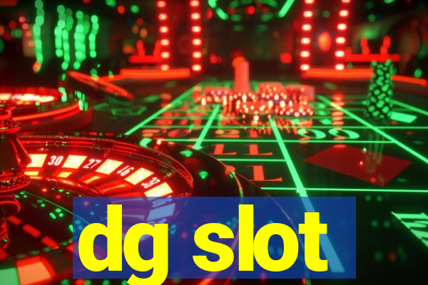 dg slot