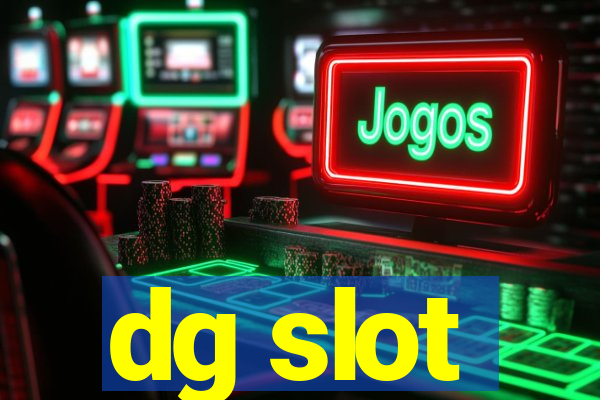 dg slot