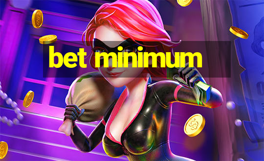 bet minimum