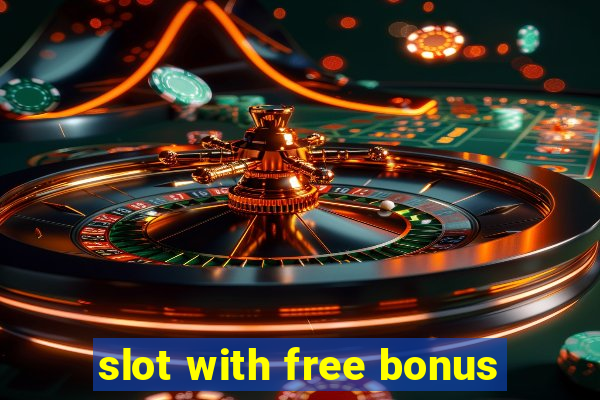 slot with free bonus