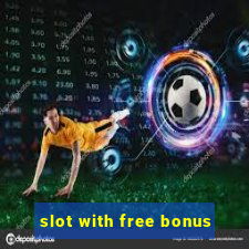 slot with free bonus