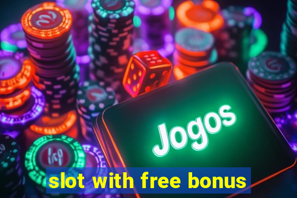 slot with free bonus