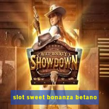 slot sweet bonanza betano