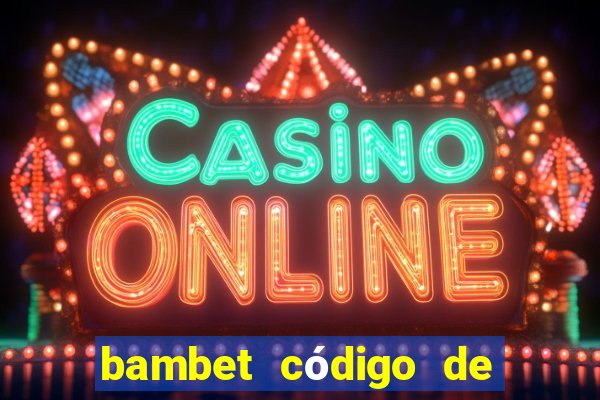 bambet código de bono de casino